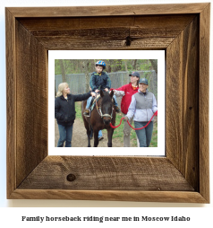 family horseback riding near me in Moscow, Idaho